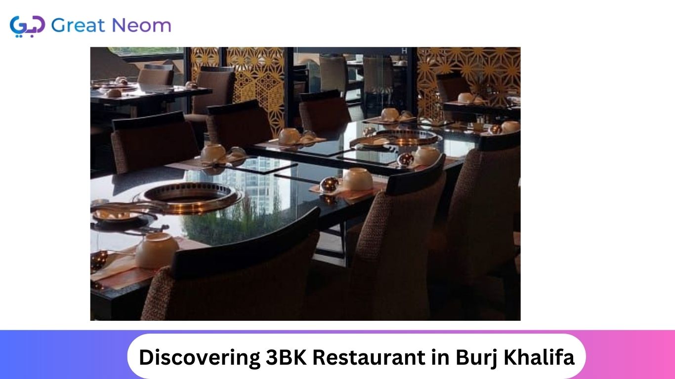 Discovering 3BK Restaurant: A Culinary Jewel in Burj Khalifa